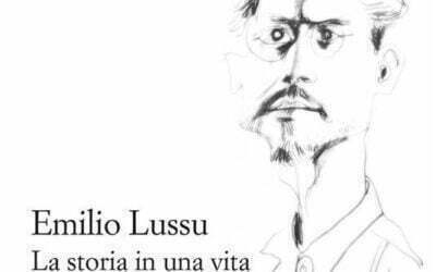 Emilio Lussu. La storia in una vita di Agostino Bistarelli