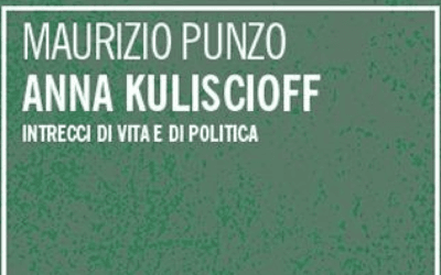 Anna Kuliscioff. Intrecci di vita e politica